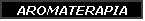 AROMATERAPIA