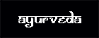 AYURVEDA