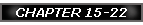 CHAPTER 15-22