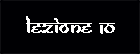 LEZIONE 10