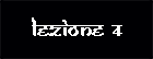 LEZIONE 4