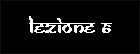 LEZIONE 6