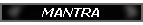 MANTRA