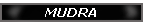 MUDRA