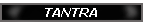 TANTRA