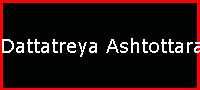 Dattatreya Ashtottara Sata Namavali