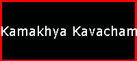 Kamakhya Kavacham