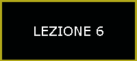 LEZIONE 6