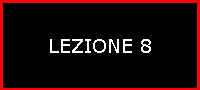 LEZIONE 8